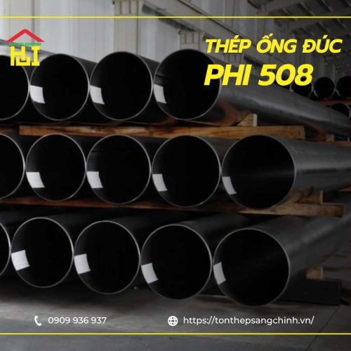 Thép ống đúc phi 508 DN500 tiêu chuẩn ASTM A106/ A53/ API 5L GR.B