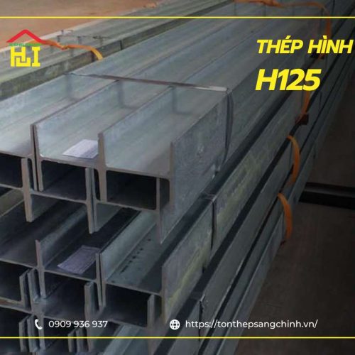 Thép Hình H125 x 125 x 6.5 x 9 x 12 Posco _ Tôn Thép Sáng Chinh