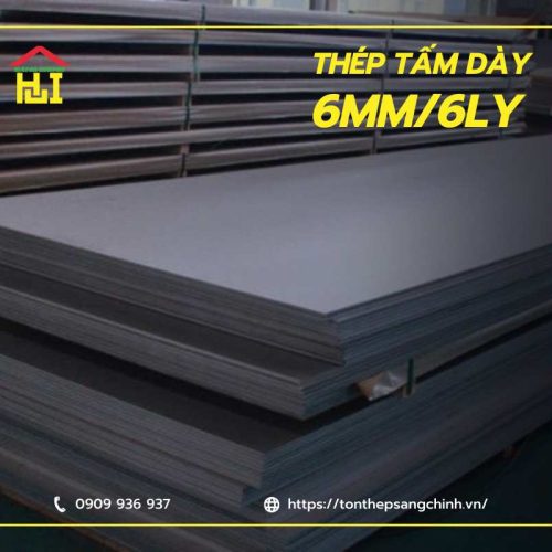 Thép tấm dày 6ly/6mm - Cập nhật bảng giá mới nhất hôm nay