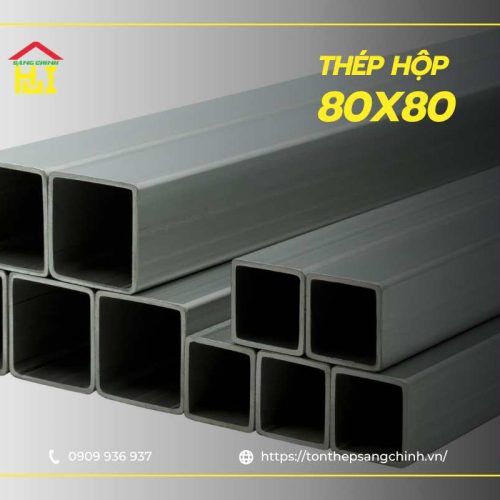 Bảng giá thép hộp vuông 80x80 cập nhật mới nhất