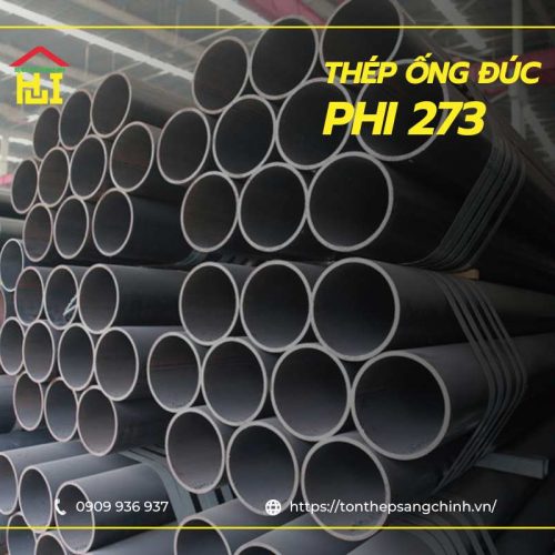 Thép ống đúc phi 273 – Quy cách, Ưu điểm & Báo giá