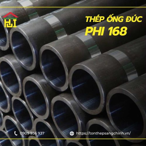 Thép ống đúc phi 168 - Báo giá, Quy trình sản xuất & Phân loại