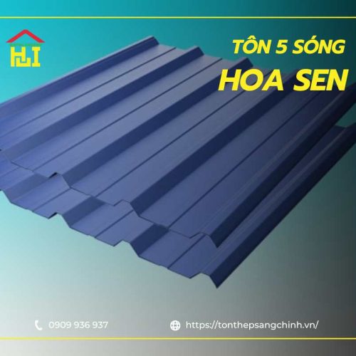 Tôn 5 sóng Hoa Sen - Mái lợp bền đẹp, chống nóng, chống gỉ sét tốt