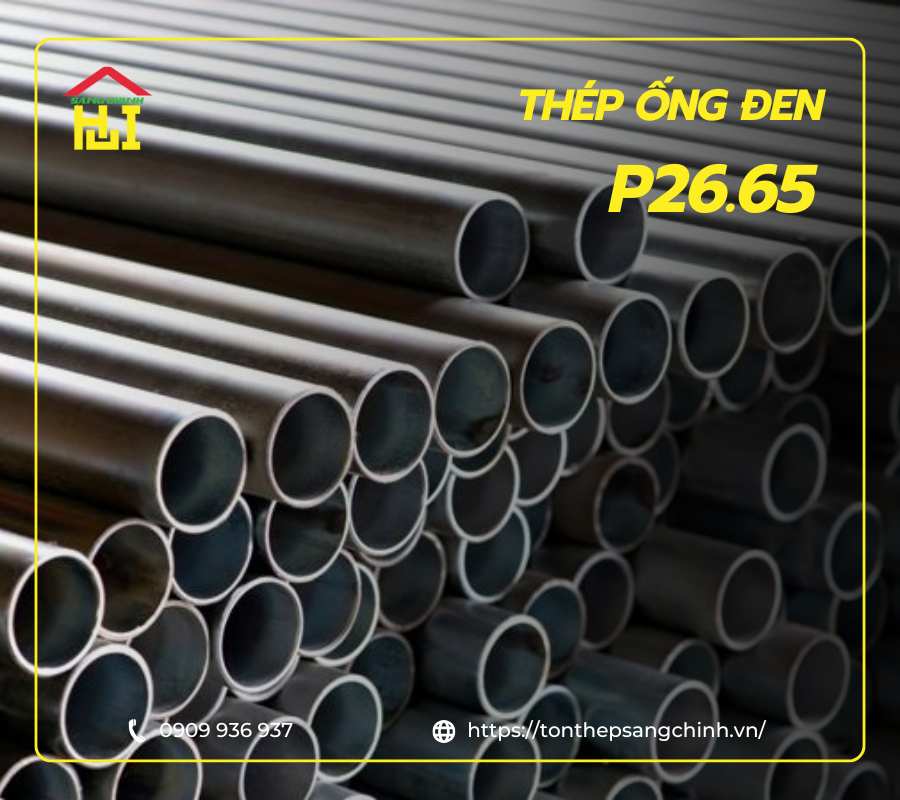 Thép ống đen P26.65x1mm, 1.1mm, 1.2mm 3 Thép ống đen P26.65x1mm, 1.1mm, 1.2mm | Tôn Thép Sáng Chinh