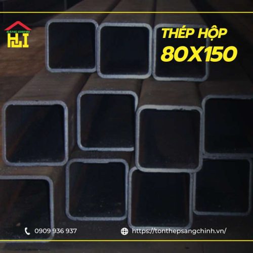 Thép hộp chữ nhật 80x150 - Bảng quy cách và báo giá mới nhất