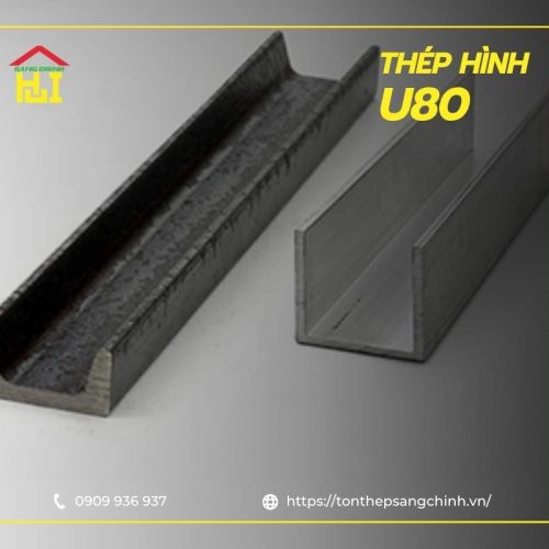 Thép U80 / Thép hình U80: Quy cách, trọng lượng, bảng giá mới nhất 2026