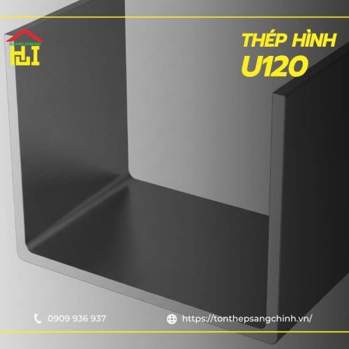 Thép Hình U120/ Thép U120 - Quy Cách, Trọng lượng, Bảng Giá 2026