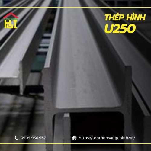Thép U250/ Thép hình U250 - Bảng giá nhập khẩu mới nhất 2026