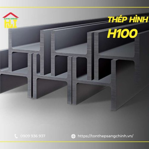 Bảng Giá Thép Hình H100 Mới Nhất - Tôn Thép Sáng Chinh