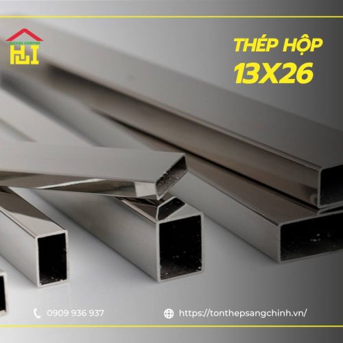 Báo giá Thép Hộp 13x26 - Quy cách, ưu điểm, ứng dụng
