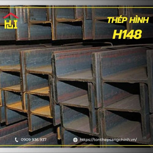 Thép hình H148 x 100 x 6 x 9 x 12m - Tôn Thép Sáng Chinh