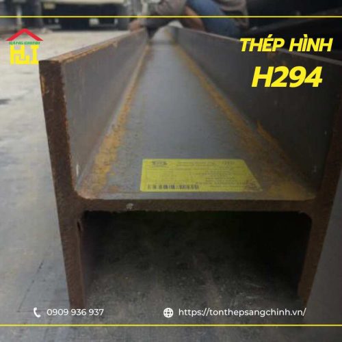 Thép Hình H294 - Tiêu chuẩn, quy cách, báo giá (Luôn sẵn hàng)