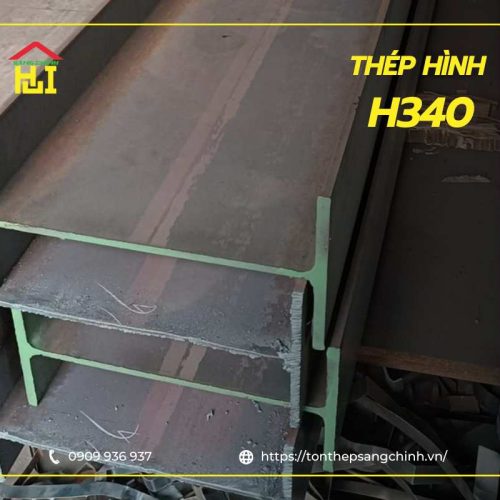 Bảng giá thép hình H340 mới nhất và thông số kỹ thuật