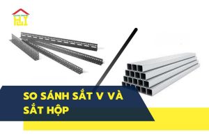 So sánh sắt V và sắt hộp