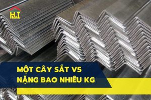 Một cây sắt V5 nặng bao nhiêu kg