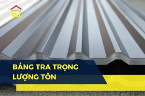 Bảng tra trọng lượng tôn theo độ dày và khổ tôn các loại