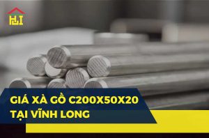 Bảng báo giá xà gồ C200x50x20 tại Vĩnh Long