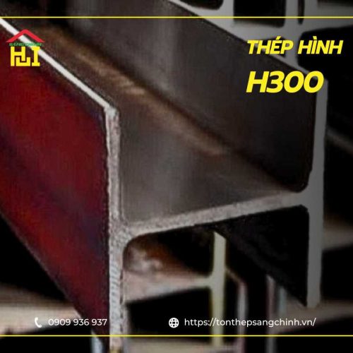 Thép hình H300 - Giá Thép H300 Tiêu chuẩn A36 SS400 mới nhất