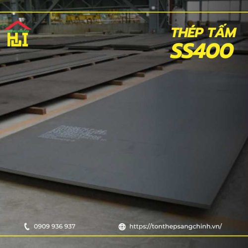 Thép tấm SS400 - Đặc điểm, Tiêu chuẩn, Ứng dựng và Báo giá mới nhất