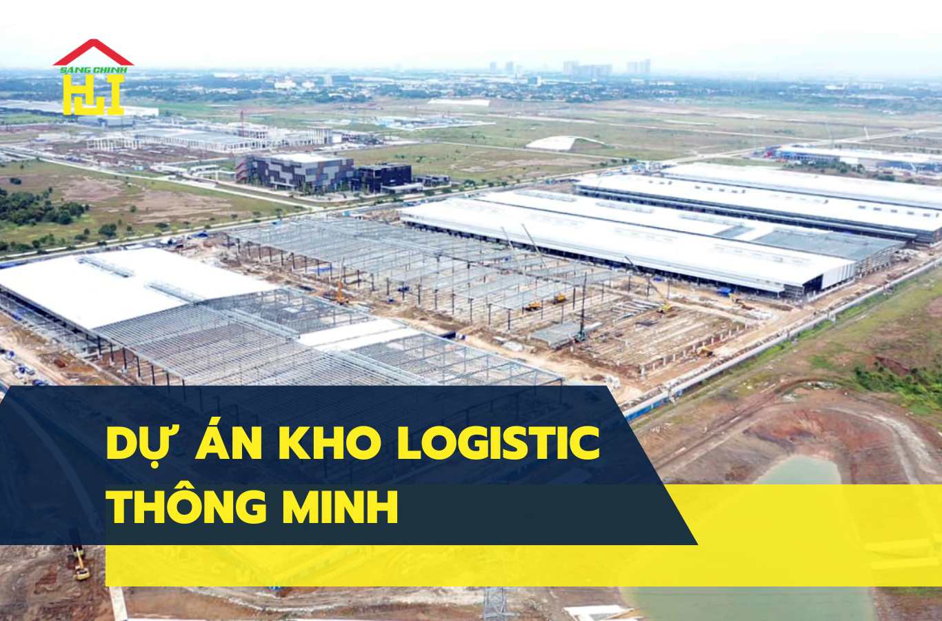 Dự án kho Logistic thông minh - Bình Dương