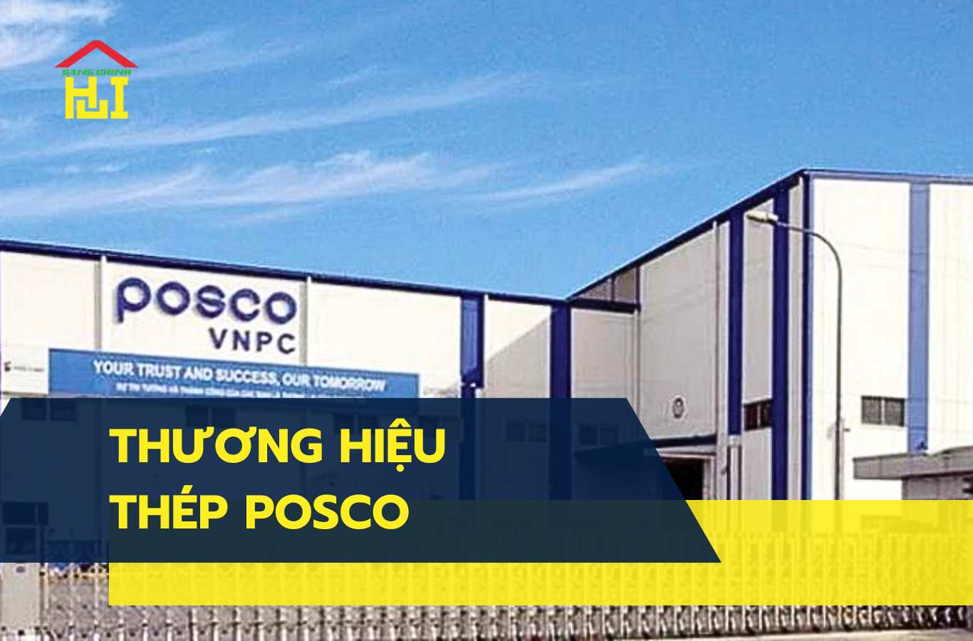 Thương hiệu POSCO của nước nào? Các sản phẩm chính và độ uy tín
